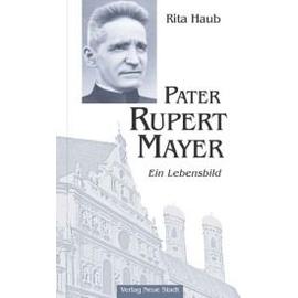 Pater Rupert Mayer - Rita Haub