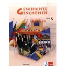 Geschichte und Geschehen. Schülerbuch Band 5. Ausgabe für Bayern