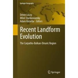 Recent Landform Evolution - Collectif
