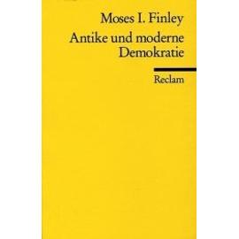 Antike und moderne Demokratie - Moses I. Finley