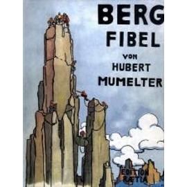 Mumelter, H: Bergfibel - Hubert Mumelter
