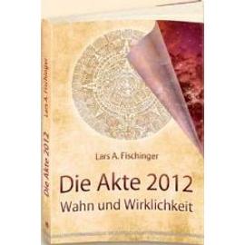 Die Akte 2012 - Lars A. Fischinger