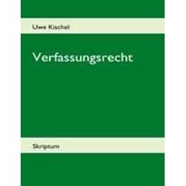 Verfassungsrecht - Uwe Kischel