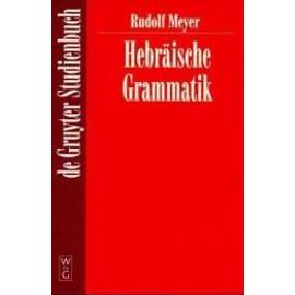 Hebräische Grammatik - Rudolf Meyer