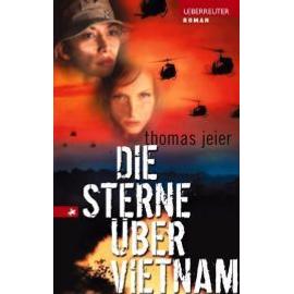 Die Sterne über Vietnam - Thomas Jeier