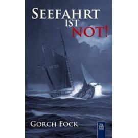 Seefahrt ist not! - Gorch Fock