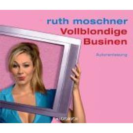 Vollblondige Businen - Ruth Moschner