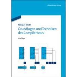 Grundlagen und Techniken des Compilerbaus - Niklaus Wirth