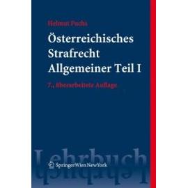 Österreichisches Strafrecht. Allgemeiner Teil 1 - Helmut Fuchs