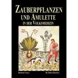 Kronfeld, E: Zauberpflanzen und Amulette - Ernst Moritz Kronfeld
