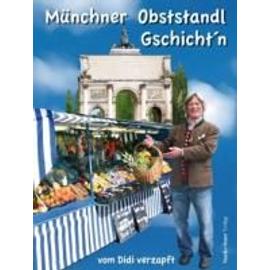 Münchner Obststandl Gschicht'n - Dieter Schweiger