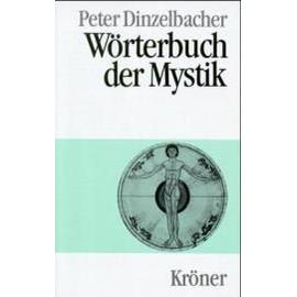 Wörterbuch der Mystik - Peter Dinzelbacher