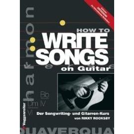 HOW TO WRITE SONGS ON GUITAR - Rikky Rooksby