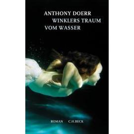 Winklers Traum vom Wasser - Anthony Doerr