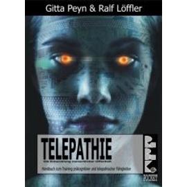 Telepathie - Die Entwicklung menschlicher Offenheit - Gitta Peyn