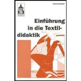 Einführung in die Textildidaktik - Doris Schmidt