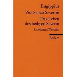 Das Leben des heiligen Severin - Eugippius