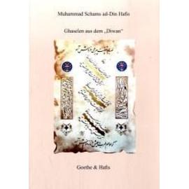 Ghaselen aus dem Diwan - Muhammad Schams Ad-Din Hafis