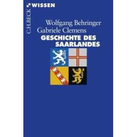 Geschichte des Saarlandes - Wolfgang Behringer