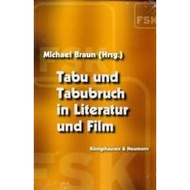 Tabu und Tabubruch in Literatur und Film - Michael Braun