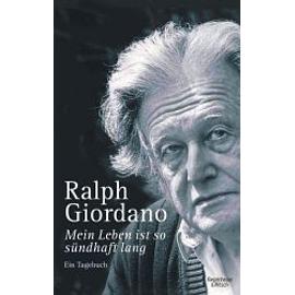 Mein Leben ist so sündhaft lang - Ralph Giordano