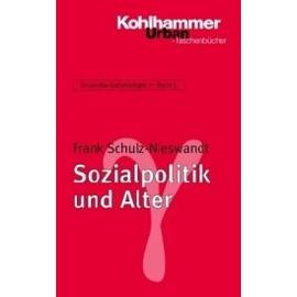 Sozialpolitik und Alter - Frank Schulz-Nieswandt
