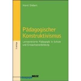 Pädagogischer Konstruktivismus - Horst Siebert