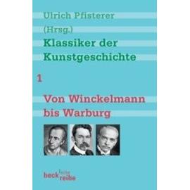 Klassiker der Kunstgeschichte 1 - Ulrich Pfisterer