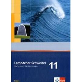 Lambacher Schweizer. 11. Schuljahr. Schülerbuch. Bayern