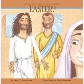 Why Do We Celebrate Easter? - Mark I Sutherland