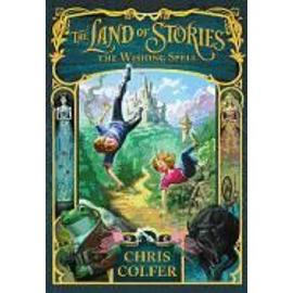 The Land of Stories 01. The Wishing Spell - Chris Colfer