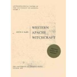 Western Apache Witchcraft: Volume 15 - Keith H. Basso