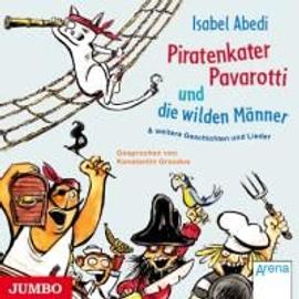Piratenkater Pavarotti und die wilden Männer - Isabel Abedi