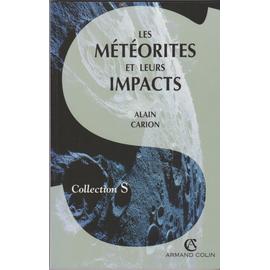 Les météorites et leurs impacts - Alain Carion