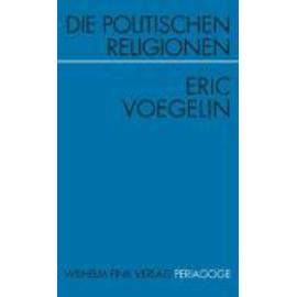 Die politischen Religionen - Eric Voegelin