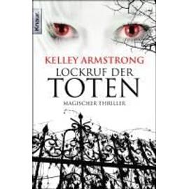 Armstrong, K: Women of the Otherworld 7/Lockruf der Toten - Armstrong Kelley