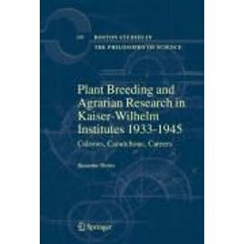 Plant Breeding And Agrarian Research In Kaiser-Wilhelm-Institutes 1933-1945 - Susanne Heim