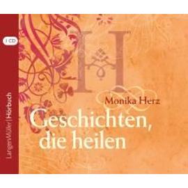 Geschichten, die heilen, CD - Monika Herz