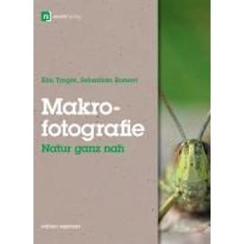 Torger, E: Makrofotografie: Natur ganz nah