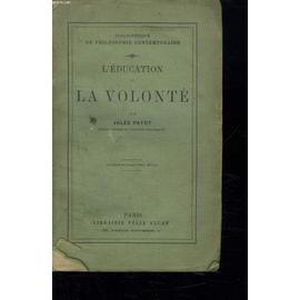 L Education De La Volonte. - Jules Payot