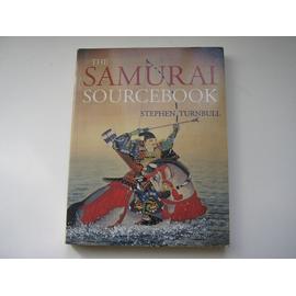 The Samurai Sourcebook (Arms & Armour Source Books) - Stephen Turnbull