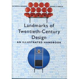 Landmarks of Twentieth-Century Design: An Illustrated Handbook - Hiesinger, Kathryn