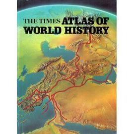 The Times Atlas Of World History/ Edited By Geoffrey Barraclough - Barraclough