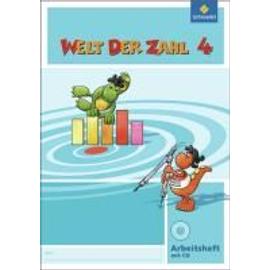 Welt der Zahl 4 Arbeitsheft mit CD-ROM. Berlin, Brandenburg, Bremen, Mecklenburg-Vorpommern, Sachsen-Anhalt und Thüringen