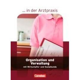 Organisation und Verwaltung in der Arztpraxis. Schülerbuch - Albert Mergelsberg