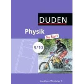 Physik Na klar! 9./10. Schuljahr - Schülerbuch. Realschule Nordrhein-Westfalen - Collectif