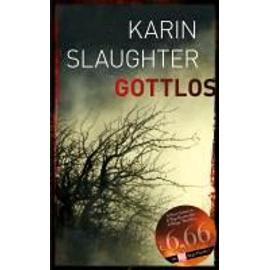 Slaughter, K: Gottlos