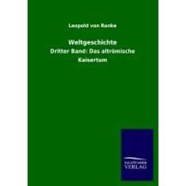 Weltgeschichte - Leopold Von Ranke