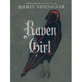 The Raven Girl - Audrey Niffenegger
