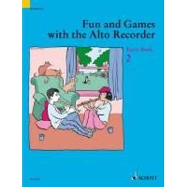 Fun and Games with the Alto Recorder: Tutor Book 2 - Gudrun Heyens